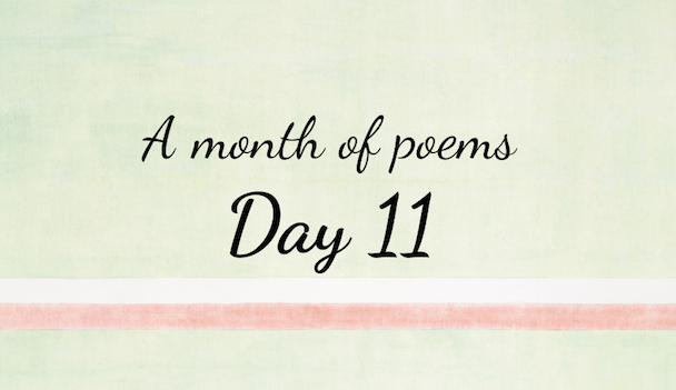 A month of poems: Day 11