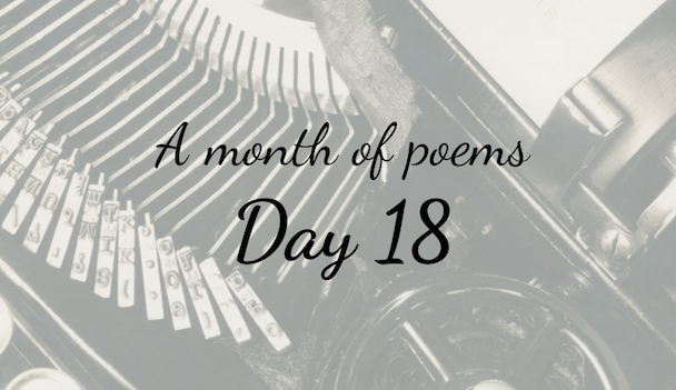 A month of poems: Day 18