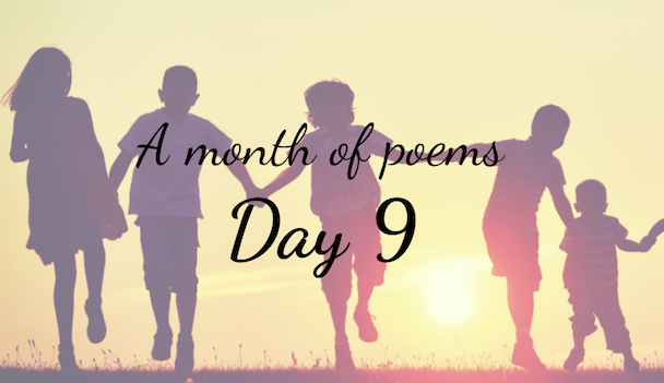 A month of poems: Day nine