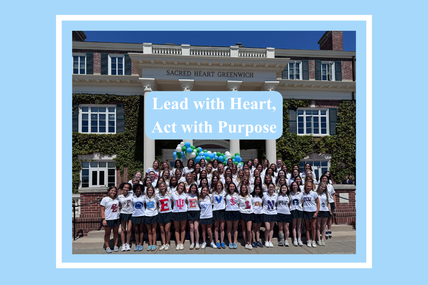 The Class of 2026 strives to Lead with Heart and Act with Purpose from their first day as seniors to their last.